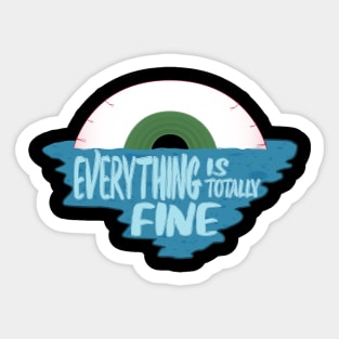 Everything is Fine Crying Eye Island Sticker
